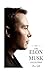 The Elon Musk Collection: T...