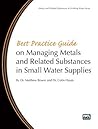 Best Practice Guide on the Management of Metals in Small Water Supplies (Metals and Related Substances in Drinking Water)
