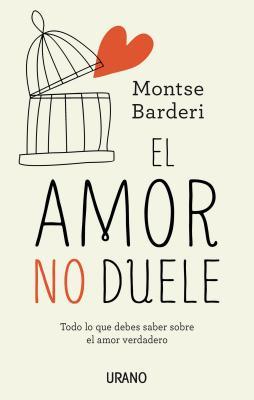 El amor no duele: Todos lo que debes saber sobra el amore verdadero
