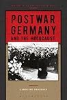 Postwar Germany and the Holocaust (Perspectives on the Holocaust) Postwar Germany and the Holocaust (Perspectives on the Holocaust)