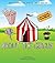 About The Circus: An Easy-to-read Story Book For Children Ages 3-5