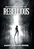 Rebellious