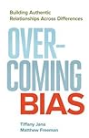 Overcoming Bias by Tiffany Jana