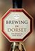 Brewing in Dorset by Tim Edgell