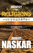 Biopsy of Religions: Neuroanalysis Towards Universal Tolerance