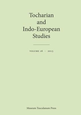 Tocharian and Indo-European Studies 16 (Paperback)