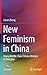 New Feminism in China: Young Middle-Class Chinese Women in Shanghai