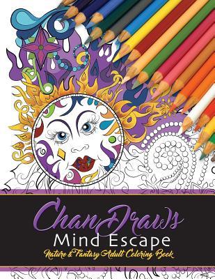 ChanDraws Mind Escape: Nature & Fantasy Adult Coloring Book (1)
