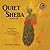 Quiet Sheba: Volume Iii