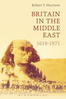 Britain in the Middle East: 1619-1971 (Hardcover)