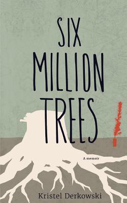 Six Million Trees (Paperback)