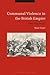 Communal Violence in the British Empire: Disturbing the Pax