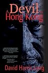 A Devil in Hong Kong by David Harris Lang A Devil in Hong Kong by David Harris Lang