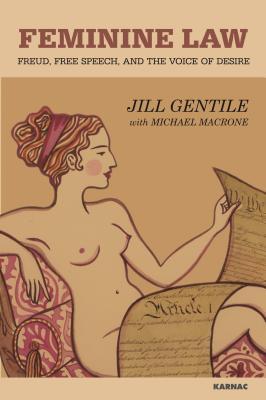 Feminine Law: Freud, Free Speech, and the Voice of Desire (Paperback)