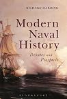 Modern Naval History: Debates and Prospects Modern Naval History: Debates and Prospects