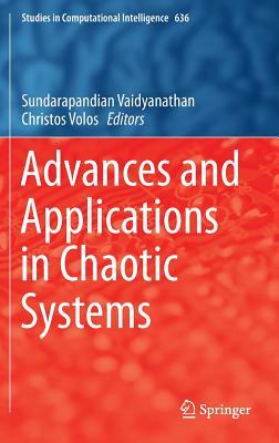Advances and Applications in Chaotic Systems (Studies in Computational Intelligence, 636)