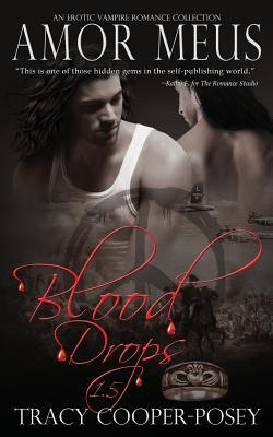 Amor Meus: The Blood Drops Collection (Blood Stone, #1.1-1.3)