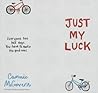 Just My Luck by Cammie McGovern