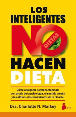 Los inteligentes no hacen dieta