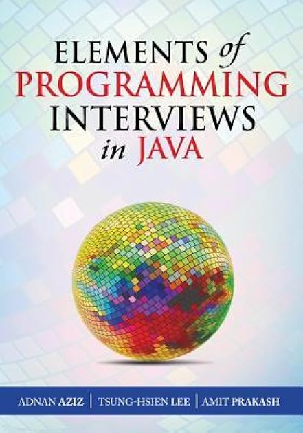 Elements of Programming Interviews in Java: The Insiders' Guide