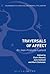 Traversals of Affect: On Jean-François Lyotard (Bloomsbury Studies in Continental Philosophy)