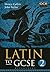 Latin to GCSE Part 2 by Henry Cullen
