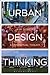 Urban Design Thinking: A Co...