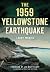 The 1959 Yellowstone Earthquake (Disaster)