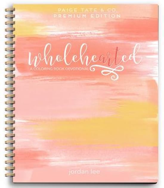 Wholehearted: A Coloring Book Devotional, Premium Edition (Devotionals for Women)