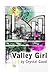 Valley Girl by Crystal Good