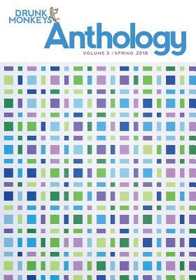 Drunk Monkeys Anthology Volume 3 (Drunk Monkeys Anthologies)