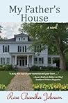 My Father's House by Rose Chandler Johnson