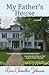 My Father's House by Rose Chandler Johnson