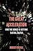 The Great Acceleration: How the World is Getting Faster, Faster