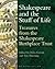 Shakespeare and the Stuff o...