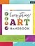 The Everything Art Handbook: A comprehensive guide to more than 100 art techniques and tools of the trade (The Complete Book of ...)