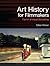Art History for Filmmakers:...