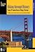 Hiking Through History San Francisco Bay Area: Exploring the Region's Past by Trail