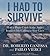 I Had to Survive: How a Pla...
