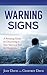 Warning Signs: A Parenting Guide for Discovering if Your Teen is at Risk for Depression, Addiction or Suicide.