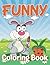 Funny Coloring Book: Coloring Books for Kids (Art Book Series)