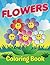 Flowers Coloring Book: Coloring Books for Kids (Art Book Series)