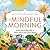 A Mindful Morning by David Dillard-Wright