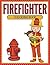 Firefighter Coloring Book by Speedy Publishing LLC