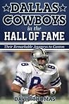 Dallas Cowboys in the Hall of Fame: Their Remarkable Journeys to Canton