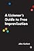 A Listener's Guide to Free Improvisation