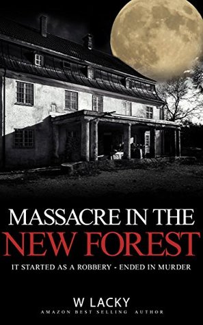 Serial Killer: Massacre in the New Forest (Kindle Edition)