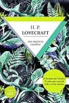 Lovecraft, sus mejores monstruos: El llamado del Cthulhu y El color que cayó del cielo y otros cuentos (Spanish Edition)
