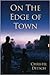 On the Edge of Town