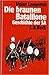 Die Braunen Bataillone: Geschichte der SA